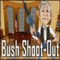 Bush Shoot-Out - Jeu Célébrités