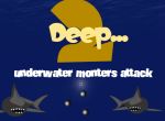 2 Deep - Jeu Arcade 
